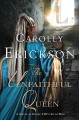 The unfaithful queen : a novel of Henry VIII's fifth wife  Cover Image