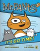 Mr. Pants. 1, It's go time!  Cover Image