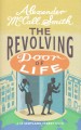 The revolving door of life : a 44 Scotland Street novel  Cover Image