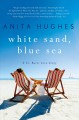 White sand, blue sea : a St. Barts love story  Cover Image