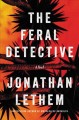 The feral detective : a novel  Cover Image