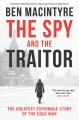Go to record The spy and the traitor : the greatest espionage story of ...