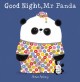 Go to record Good night, Mr. Panda