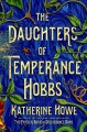 The daughters of Temperance Hobbs : a novel  Cover Image