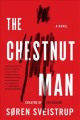 Go to record The chestnut man : a novel