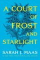 A court of frost and starlight  Cover Image
