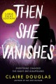 Then she vanishes : a novel  Cover Image