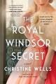 Go to record The royal Windsor secret : a novel