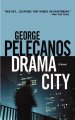 Drama city : a novel  Cover Image
