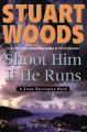 Shoot him if he runs : a Stone Barrington novel  Cover Image