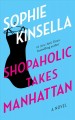 Go to record Shopaholic takes Manhattan : a novel
